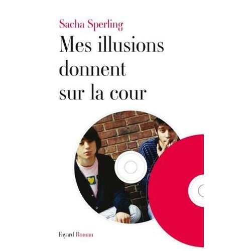 Mes Illusions Donnent Sur La Cour  