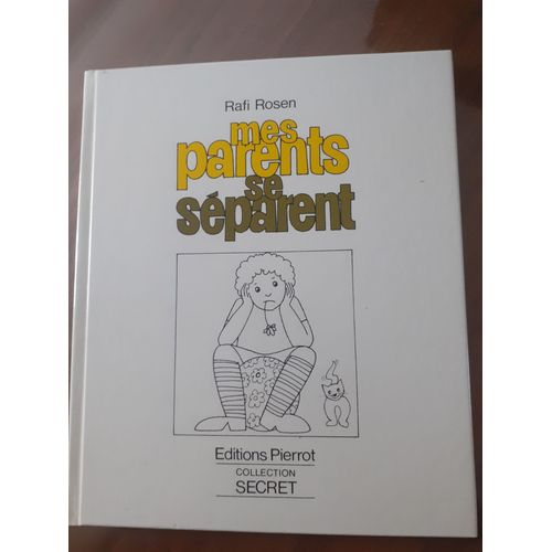 Mes Parents Se Sparent, Rafi Rosen, ditions Pierrot, Collection Secret   de Rafi Rosen 