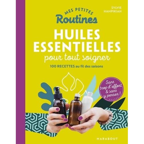 Huiles Essentielles Pour Tout Soigner    Format Grand Format 