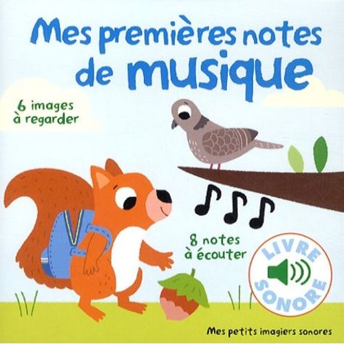 Mes Premires Notes De Musique - 6 Images  Regarder, 8 Notes  couter   de marion billet  Format Album 
