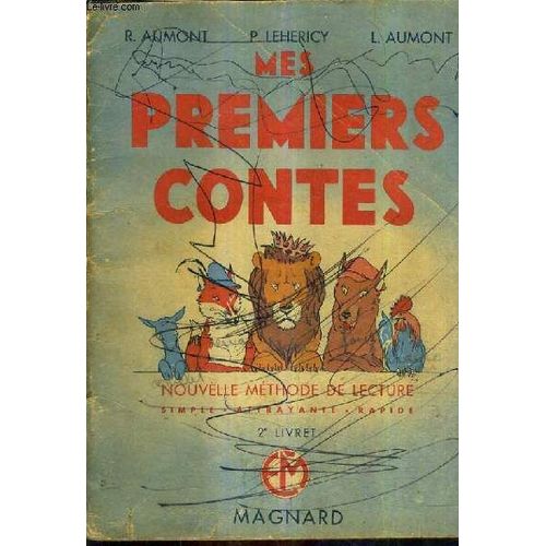 Mes Premiers Contes Nouvelle Methode De Lecture Simple Attrayante Rapide.   de R.AUMONT P.LEHERICY L.AUMONT  Format Broch 