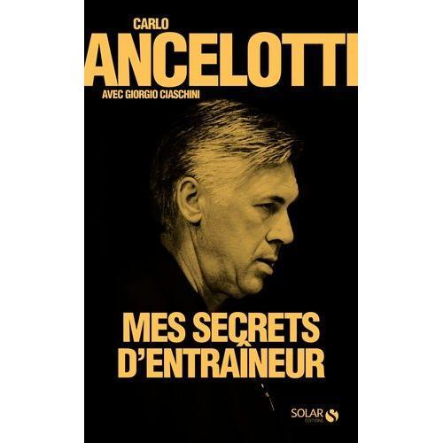Mes Secrets D'entraneur   de Ancelotti Carlo  Format Broch 