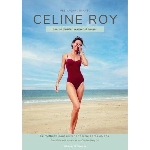 Mes Vacances Avec Cline Roy - Pour Se Muscler, Respirer Et Bouger   de Roy Cline  Format Beau livre 