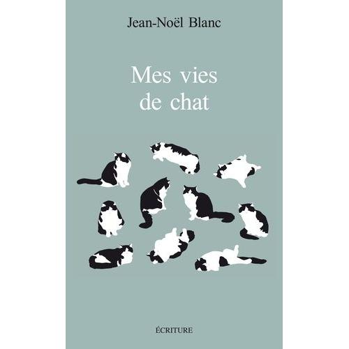 Mes Vies De Chats   de jean-nol blanc  Format Beau livre 