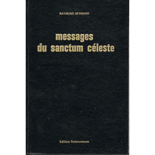 Messages Du Sanctum Cleste (La Bibliothque Rosicrucienne)   de bernard raymond
