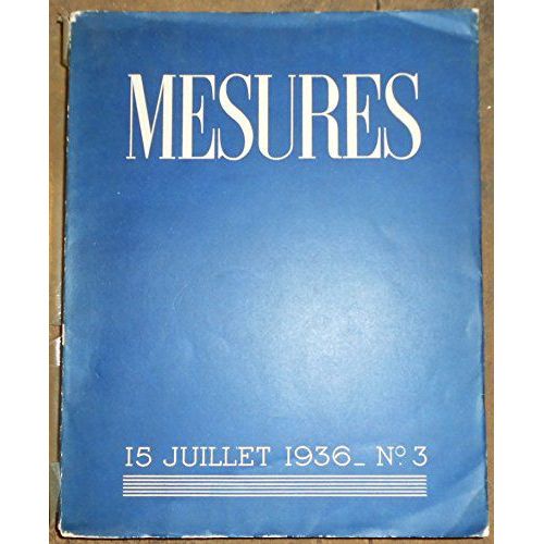Mesures ? 15 Juillet 1936 ? N 3 - Comit De Rdaction : Henry Church, Bernard Groethuysen, Henri Michaux, Jean Paulhan, Giuseppe Ungaretti   de Marcelle Lerme-Walter - Dominique Rollin - Gabrielle Bounoure - T.S.Eliot - Michel Leiris - Jean Le Louet - Henri Petit - Paul Desmeth - Robert Brasillach - H. von Kleist - Marcel Arland  Format Broch 