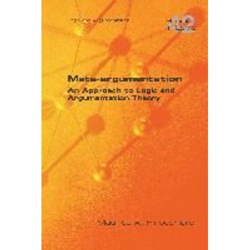 Meta-Argumentation. An Approach To Logic And Argumentation Theory    Format Broch 