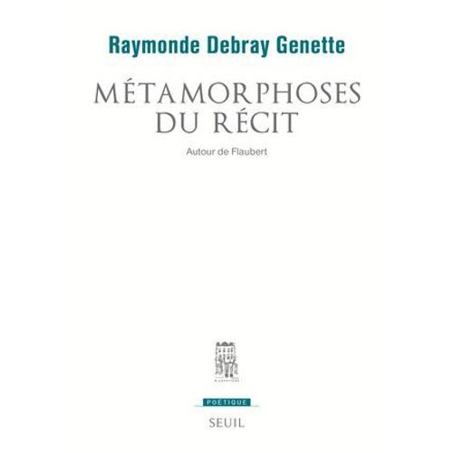 Mtamorphoses Du Rcit. Autour De Flaubert  