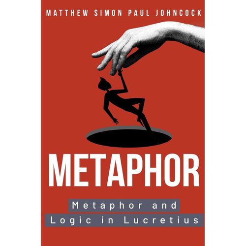 Metaphor And Logic In Lucretius    Format Broch 