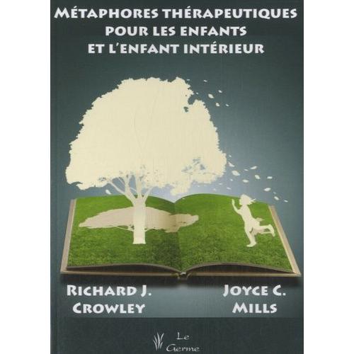 Mtaphores Thrapeutiques Pour Les Enfants Et L'enfant Intrieur   de Mills Joyce C.  Format Broch 