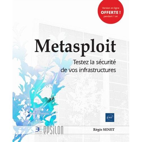 Metasploit - Testez La Scurit De Vos Infrastructures   de Senet Rgis  Format Beau livre 