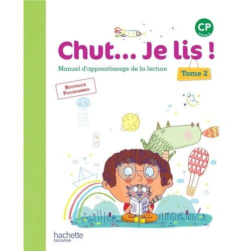 Chut - Je Lis ! Cp - Manuel D'apprentissage De La Lecture Tome 2    Format Broch 