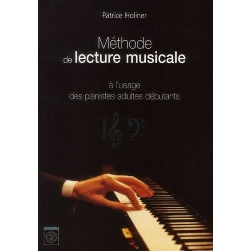 Mthode De Lecture Musicale  L'usage Des Pianistes Adultes Dbutants En Clef De Sol Et Clef De Fa    Format Grand Format 