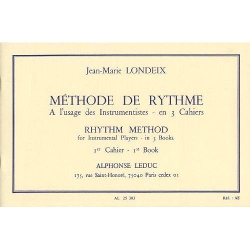 Mthode De Rythme  L'usage Des Instrumentistes - En 3 Cahiers - 1er Cahier Par Jean-Marie Londeix - Editions Alphonse Leduc