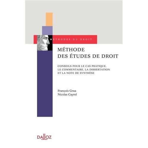 Mthode Des tudes De Droit - Conseils Pour Le Cas Pratique, Le Commentaire, La Dissertation Et La Note De Synthse    Format Broch 