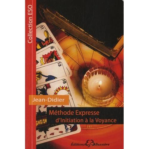 Mthode Expresse D'initiation  La Voyance   de Jean-Didier  Format Broch 