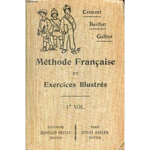 Methode Francaise Et Exercices Illustres, 6e & 5e (Garcons), 1re, 2e, 3e Annees (Filles), E.P.S. (1er Vol.)   de CROUZET P.  Format Reli 