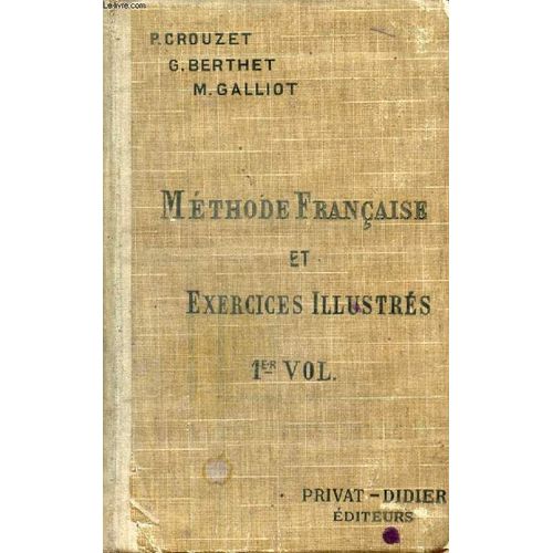 Methode Francaise Et Exercices Illustres, 6e & 5e (Garcons), 1re, 2e, 3e Annees (Filles), E.P.S. (1er Vol.)   de CROUZET P.  Format Reli 