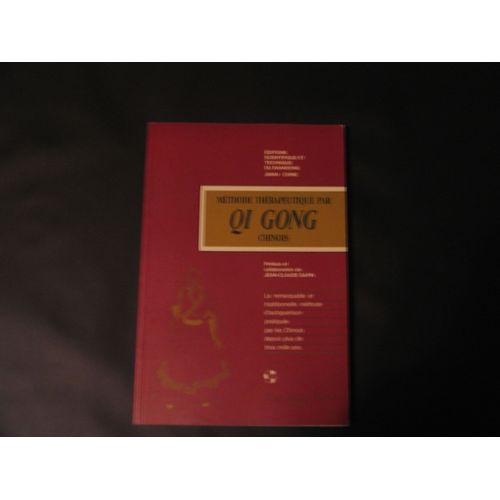 Mthode Thrapeutique Par Qi Gong Chinois   de Jean-Claude Sapin Mingwu Zhang Xingyuan Sun  Format Broch 