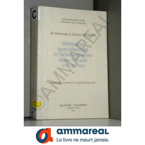 Mthodes Quantitatives Et Informatiques Dans L'tude Des Textes   de Charles Muller  Format Poche 