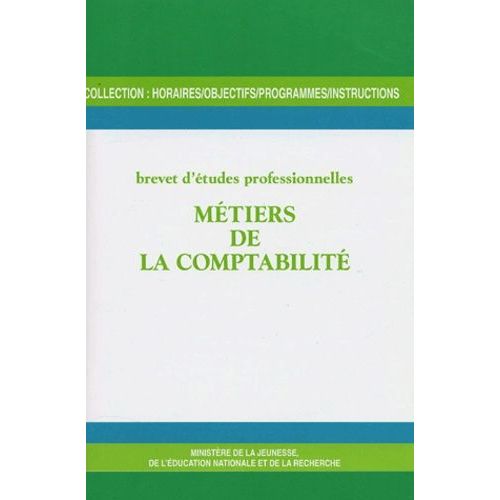 Mtiers De La Comptabilit - Brevet D'tudes Professionnelles   de Ministre Education Nationale  Format Broch 