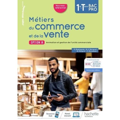 Mtiers Du Commerce Et De La Vente Option A 1re-Tle Bac Pro   de Borgnet Marie-France  Format Beau livre 