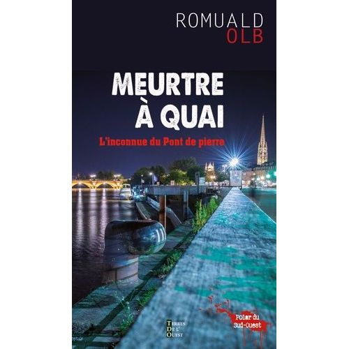 Meurtre  Quai - L'inconnue Du Pont De Pierre    Format Grand Format 