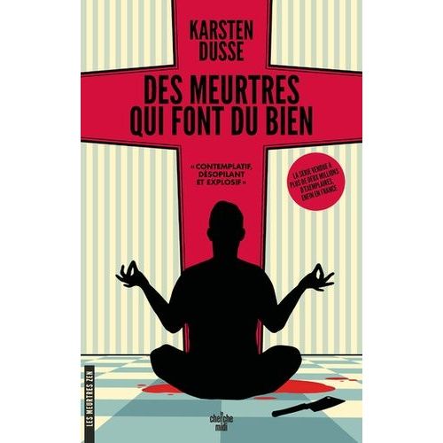 Les Meurtres Zen - Tome 1 - Des Meurtres Qui Font Du Bien - Un Roman Policier Dclr    Format Beau livre 