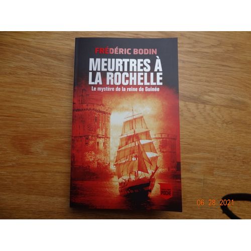 Meutre A La Rochelle - Le Mystere De La Reine De Guinee   de FREDERIC BODIN  Format Poche 