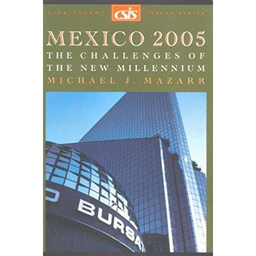 Mexico 2005 - The Challenges Of The New Millenium   de Mazarr Michael J  Format Broch 