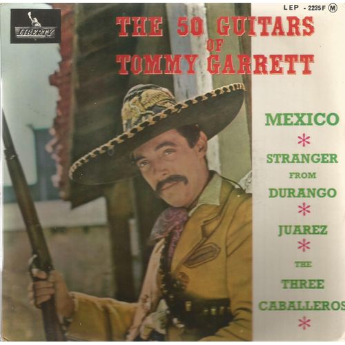 Mexico (Bryant) 2'40 - Stranger From Durango (Podolar) 2'27  /  Juarez (Garrett - Freeman) 2'05 - The Three Caballeros (Esperon - Gilbert - Cortazar) 2'08 - Tommy Garrett The 50 Guitars Of Tommy Garrett