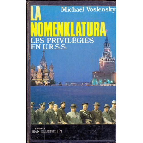 La Nomenklatura, Les Privilgis En Urss   de M Voslensky 