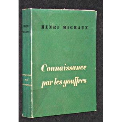 Connaissance Par Les Gouffres   de henri michaux