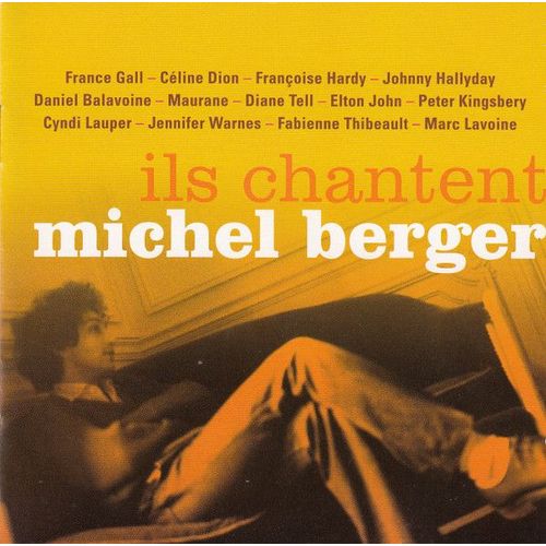 Michel Berger - Ils Chantent -France Gall - Francoise Hardy - Diane Tell - Johnny Hallyday - Celine Dion - Cyndi Lauper - Jennifer Warnes - Maurane - Balavoine - Marc Lavoine Le Paradis Blanc (Indit) - 