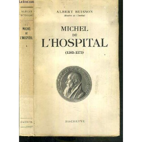 Michel De L'hospital (1503-1573)   de albert buisson  Format Broch 