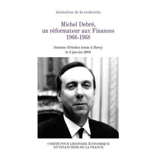 Michel Debr, Un Rformateur Aux Finances, 1966-1968  