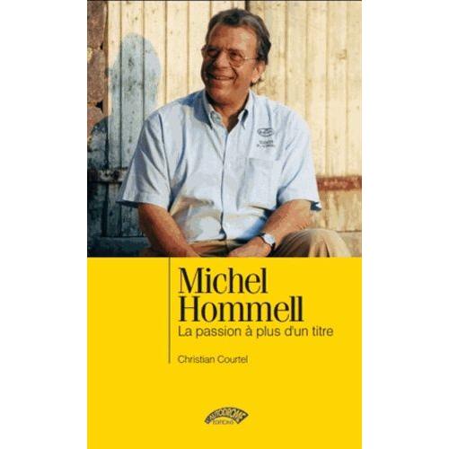 Michel Hommell - La Passion  Plus D'un Titre    Format Broch 