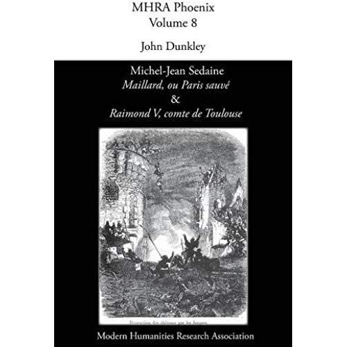 Michel-Jean Sedaine, 'maillard, Ou Paris Sauv' & 'raimond V, Comte De Toulouse'    Format Broch 