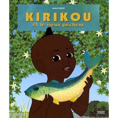 Kirikou Et Le Vieux Pcheur   de Ocelot Michel  Format Album 