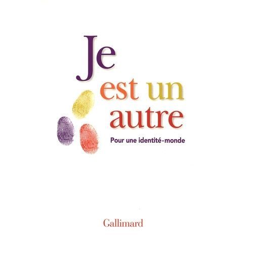 Je Est Un Autre - Pour Une Identit-Monde    Format Broch 