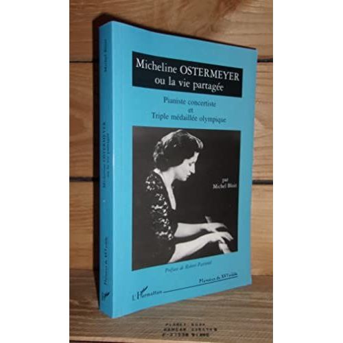 Micheline Ostermeyer Ou La Vie Partagee : Prface De Robert Parient   de michel bloit 