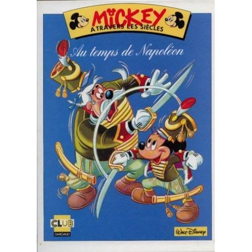 Mickey  Travers Les Sicles Tome 14 - Mickey Au Temps De Napolon   de Walt disney  Format Broch 