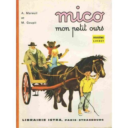 Mico Mon Petit Ours - Livret 2 - Mthode De Lecture Traditionnelle  -1963   de Mme M. GOUPIL  Format Broch 