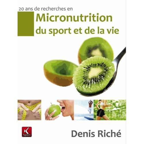Micronutrition Du Sport Et De La Vie   de denis rich  Format Broch 