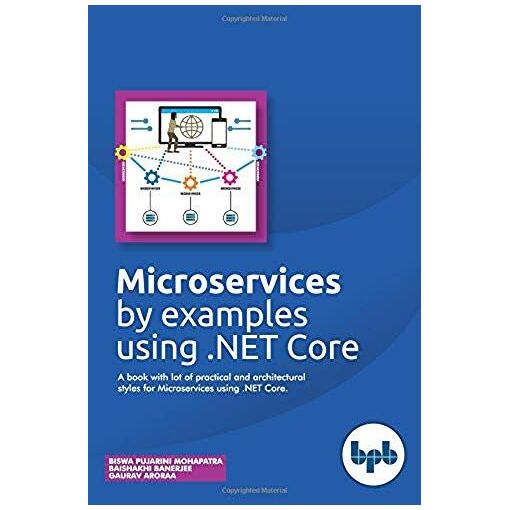 Microservices by examples using .net core: a book with lot of practical ...