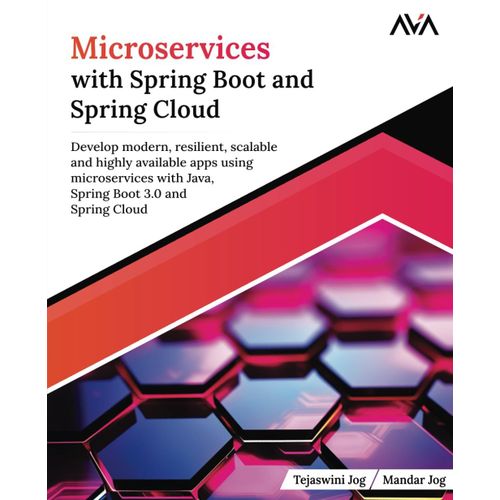 Microservices With Spring Boot And Spring Cloud: Develop Modern, Resilient, Scalable And Highly Available Apps Using Microservices With Java, Spring B    Format Broch 