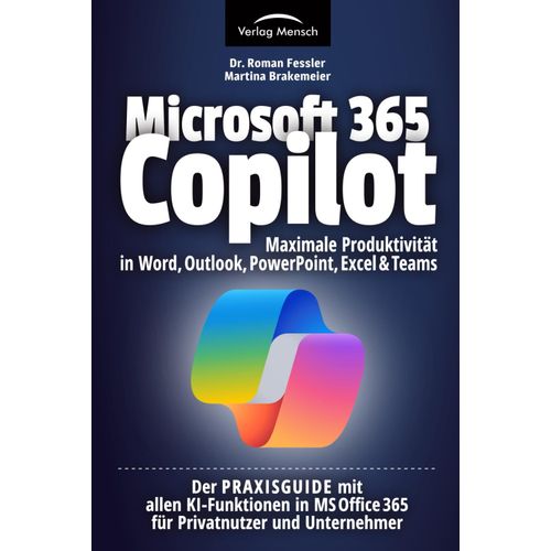 Microsoft 365 Copilot | Maximale Produktivitt In Word, Outlook, Powerpoint, Excel & Teams: Der Praxisguide Mit Allen Ki-Funktionen In Ms Office 365 Fr Privatnutzer Und Unternehmer   de Brakemeier, Martina  Format Broch 
