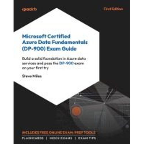 Microsoft Certified Azure Data Fundamentals (Dp-900) Exam Guide    Format Broch 