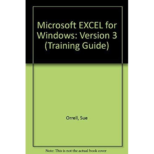 Microsoft Excel For Windows: Version 3 (Training Guide)   de unknown  Format Broch 