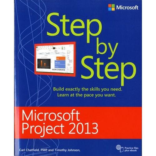 Microsoft Project 2013 Step By Step   de Chatfield Carl  Format Broch 
